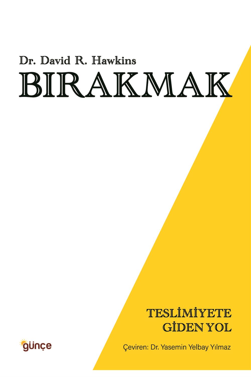 Bırakmak: Teslimiyete Giden Yol