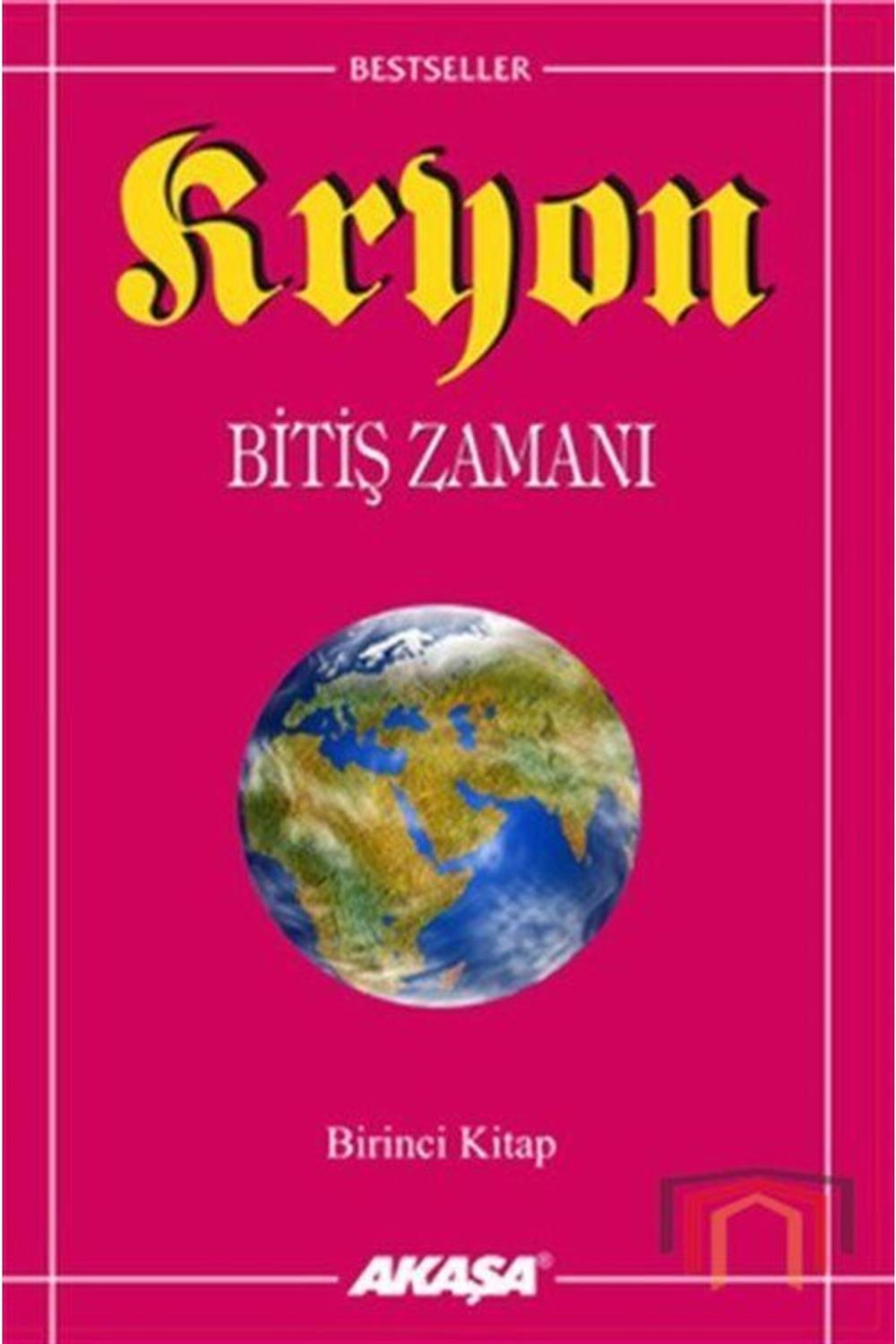 Bitiş Zamanı: Kryon 1. Kitap