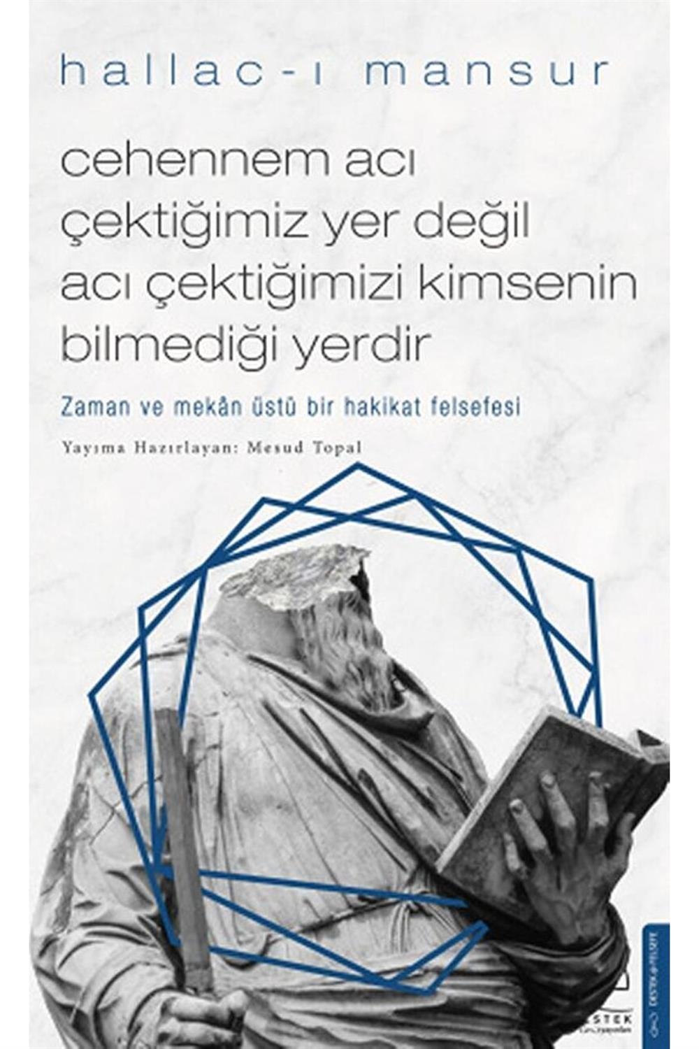 Cehennem Acı Çektiğimiz Yer Değil Acı Çektiğimizi Kimsenin Bilmediği Yerdir