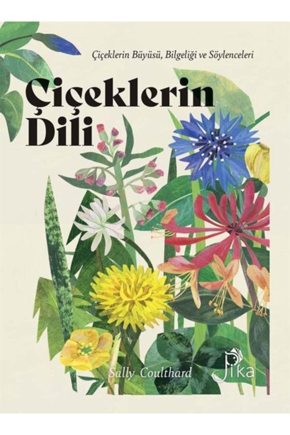 Çiçeklerin Dili: Çiçeklerin Büyüsü Bilgeliği Ve Söylenceleri