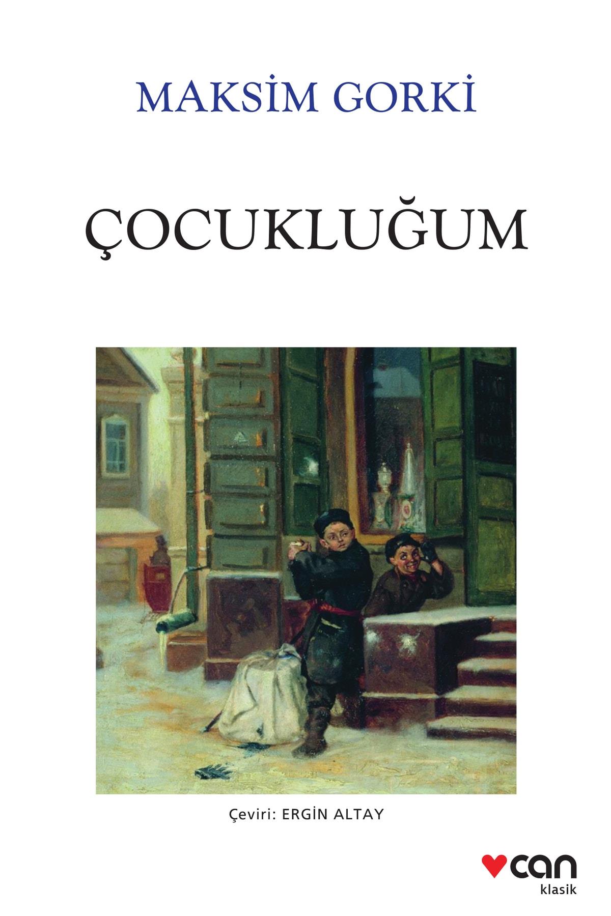 Çocukluğum - Maksim Gorki