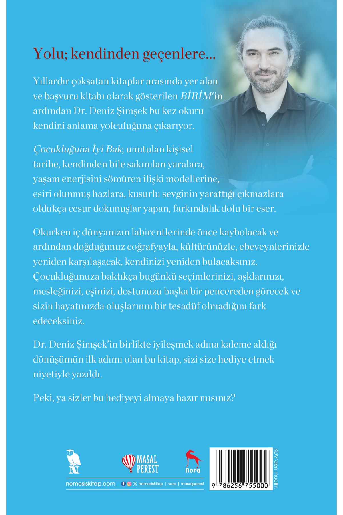 Çocukluğuna İyi Bak - Birim Deniz Şimşek