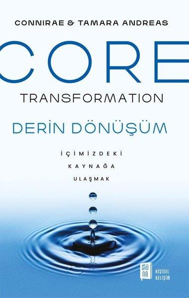 Core Transformatıon Derin Dönüşüm İçimizdeki Kaynağa Ulaşmak
