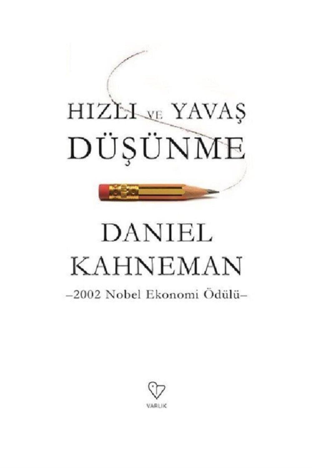 Daniel Kahneman - Hızlı Ve Yavaş Düşünme 9789754345315 - Daniel Kahneman