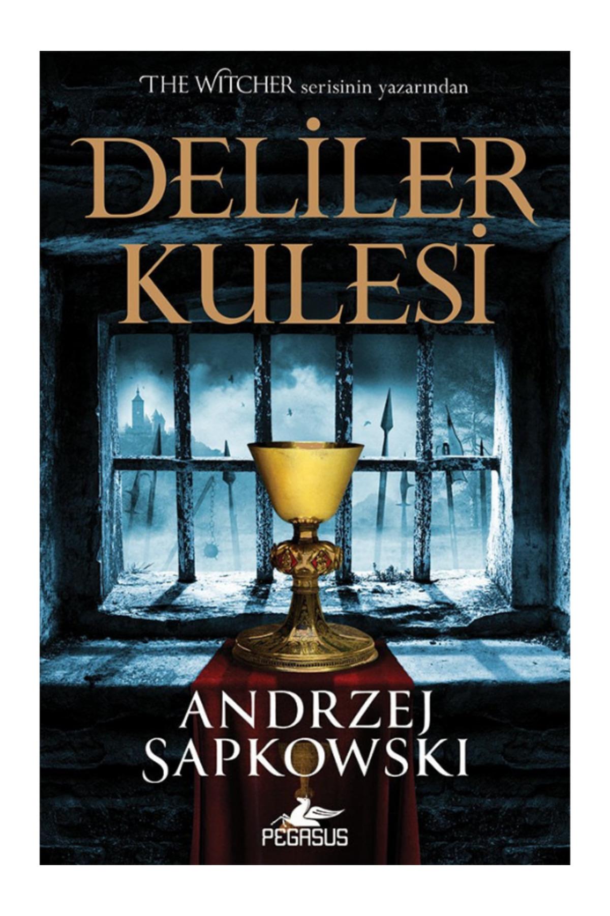Deliler Kulesi - Hussit Üçlemesi 1 Andrzej Sapkowski