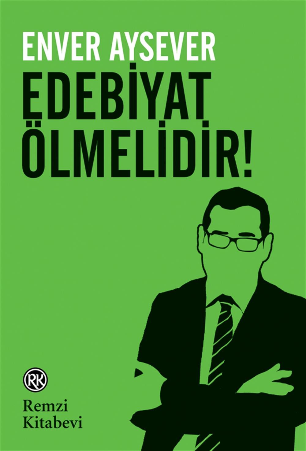Edebiyat Ölmelidir