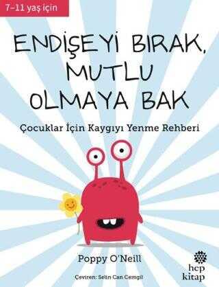 Endişeyi Bırak Mutlu Olmaya Bak