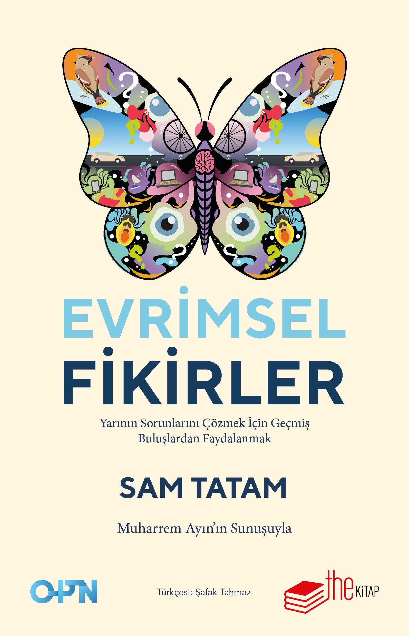 Evrimsel Fikirler: Yarının Sorunlarını Çözmek İçin Geçmiş Buluşlardan Faydalanmak / Sam Tatam