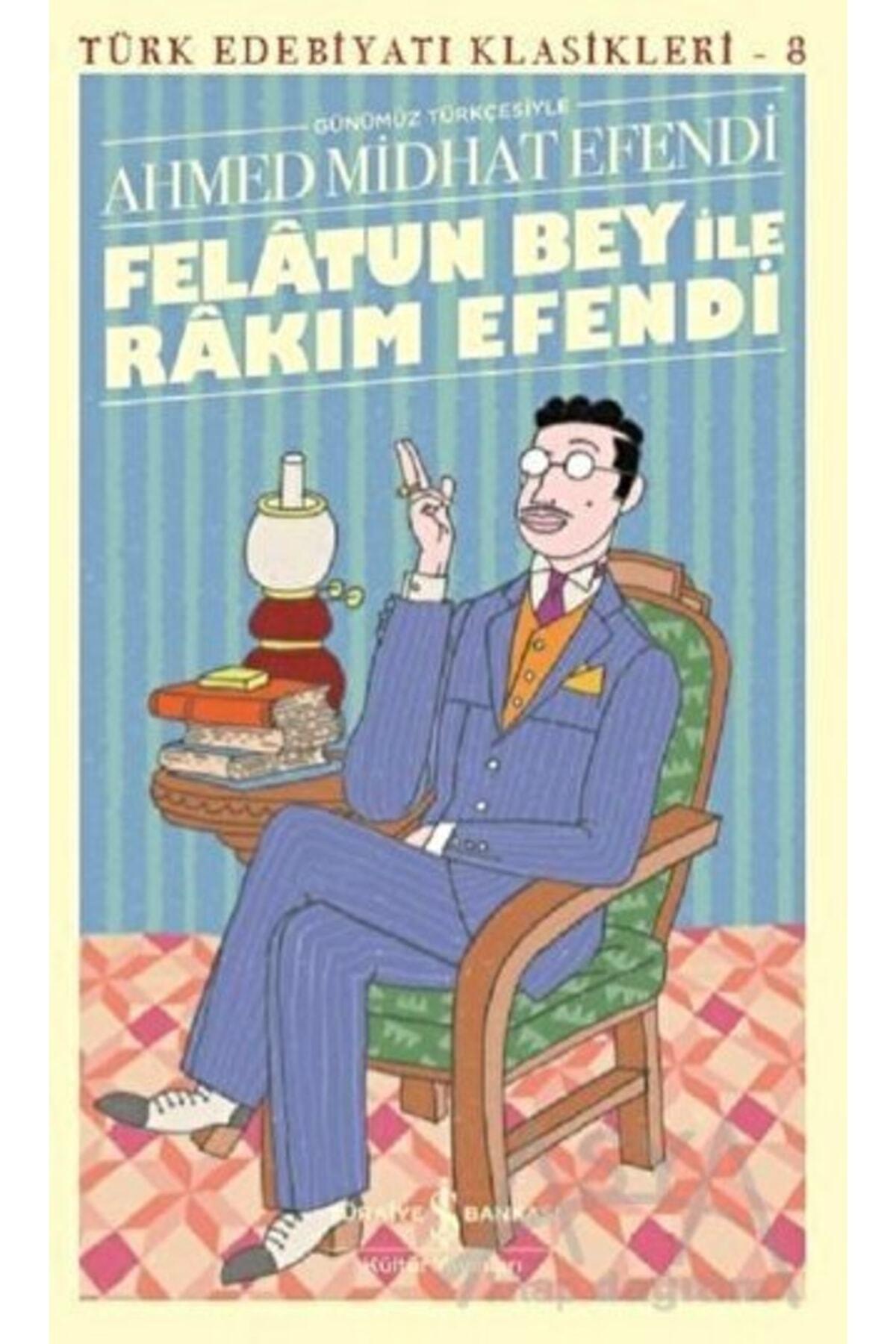 Felatun Bey Ile Rakım Efendi Iş Bankası