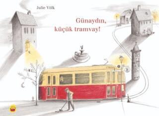 Günaydın, Küçük Tramvay
