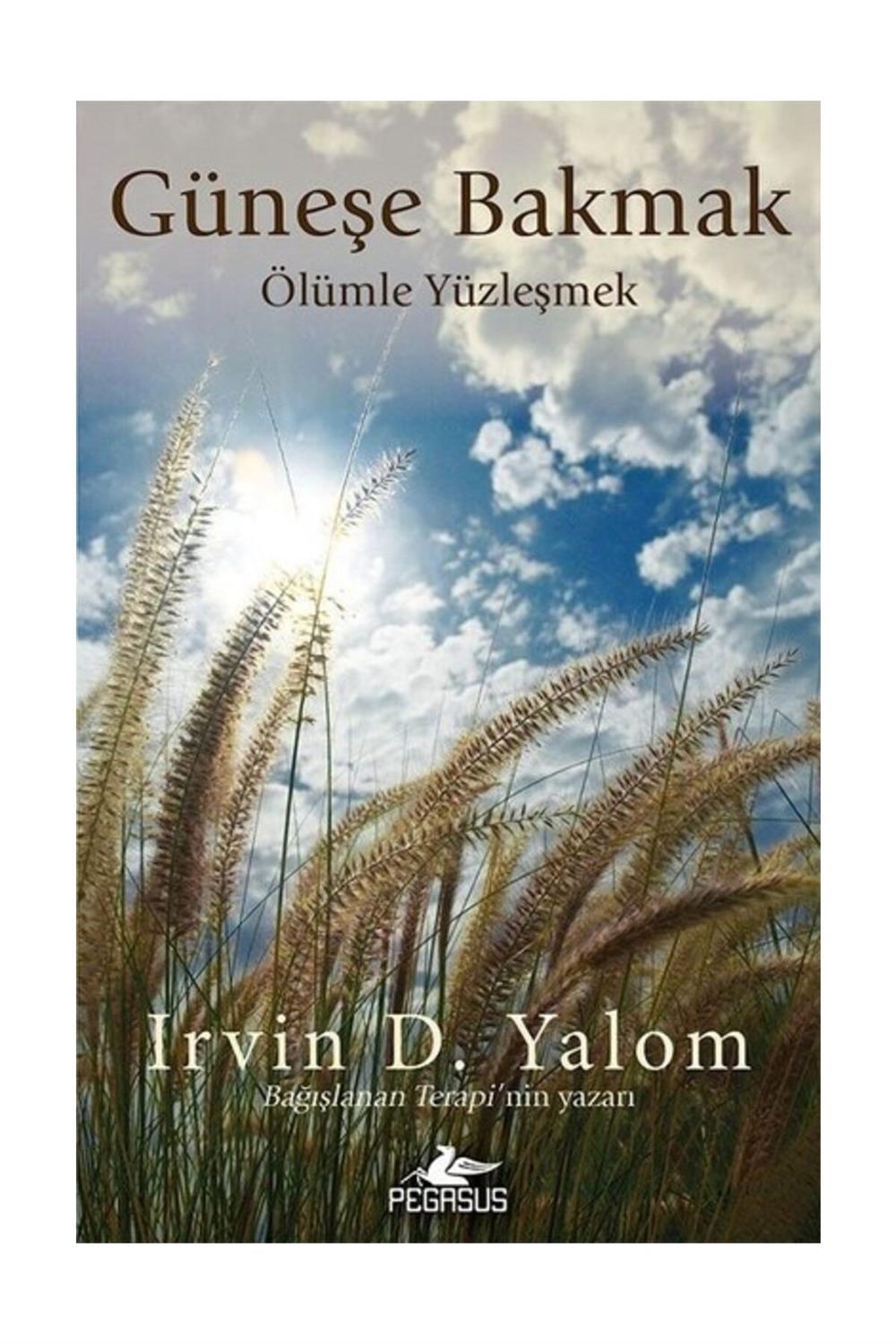 Güneşe Bakmak-Ölümle Yüzleşmek- Irvin D. Yalom