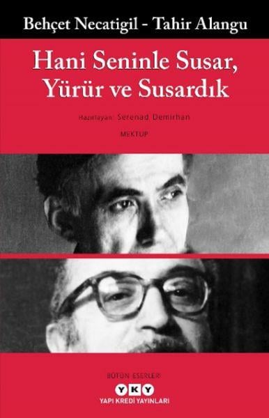 Hani Seninle Susar Yürür Ve Susardık