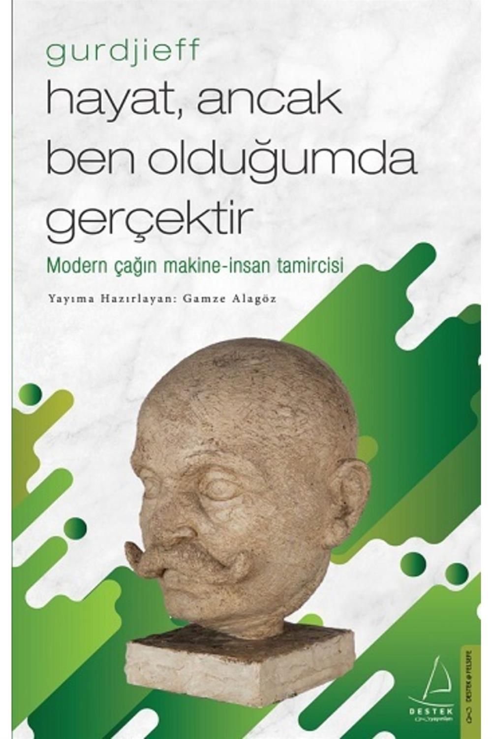 Hayat, Ancak Ben Olduğumda Gerçektir – Gurdjieff