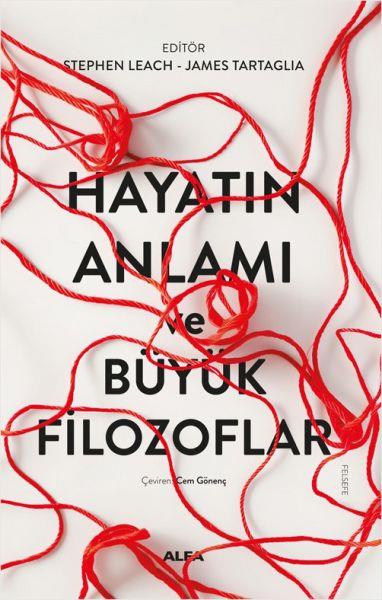Hayatın Anlamı Ve Büyük Filozoflar