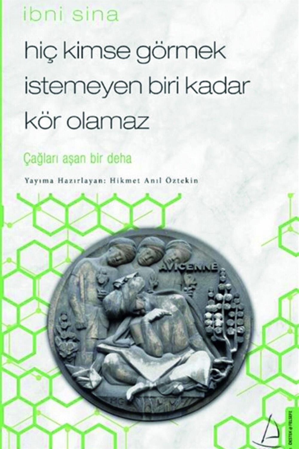 Hiç Kimse Görmek Istemeyen Biri Kadar Kör Olamaz | Ibni Sina | De