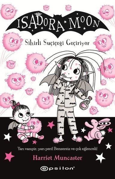 Isadora Moon 15 Sihirli Suçiçeği Geçiriyor