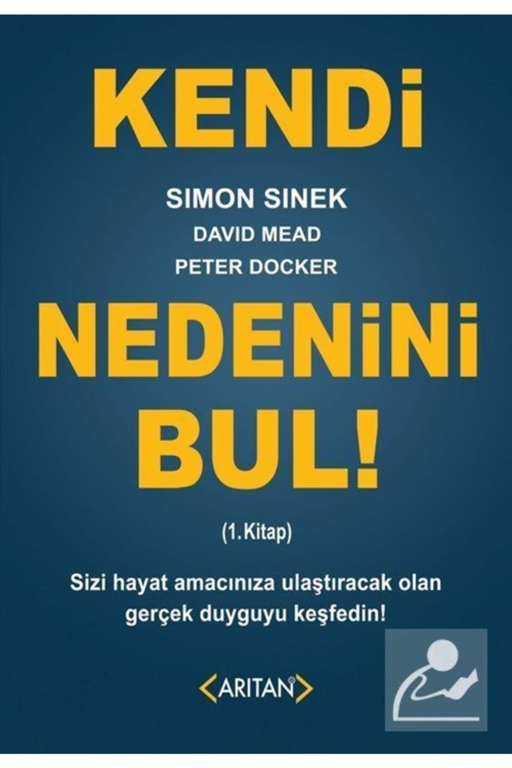 Kendi Nedenini Bul!