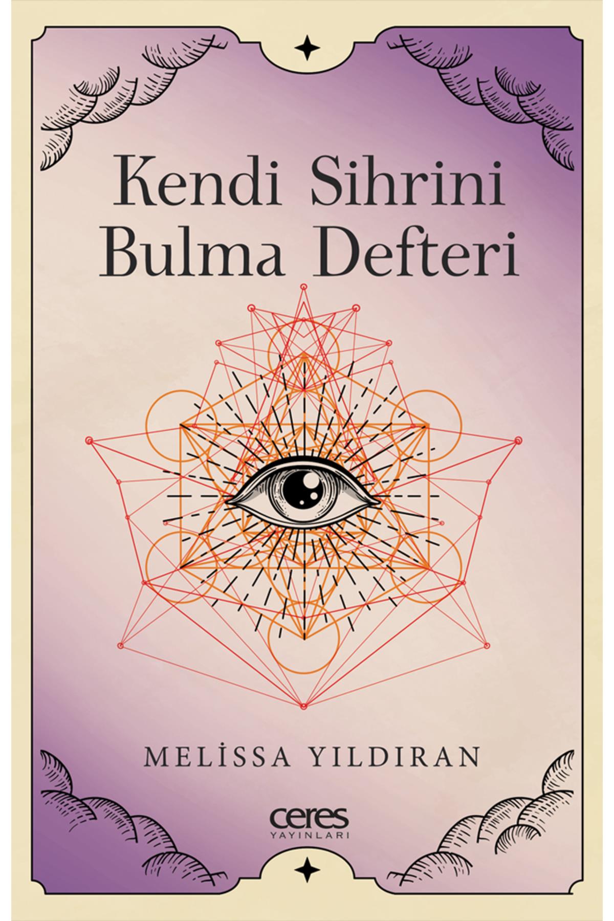 Kendi Sihrini Bulma Defteri - Melissa Yıldıran 9786256425613