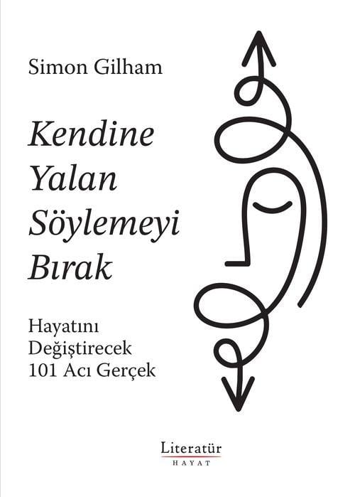 Kendine Yalan Söylemeyi Bırak