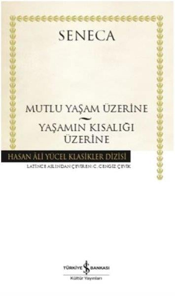 Mutlu Yaşam Üzerıie-Yaşamın Kısalığı Üzerine
