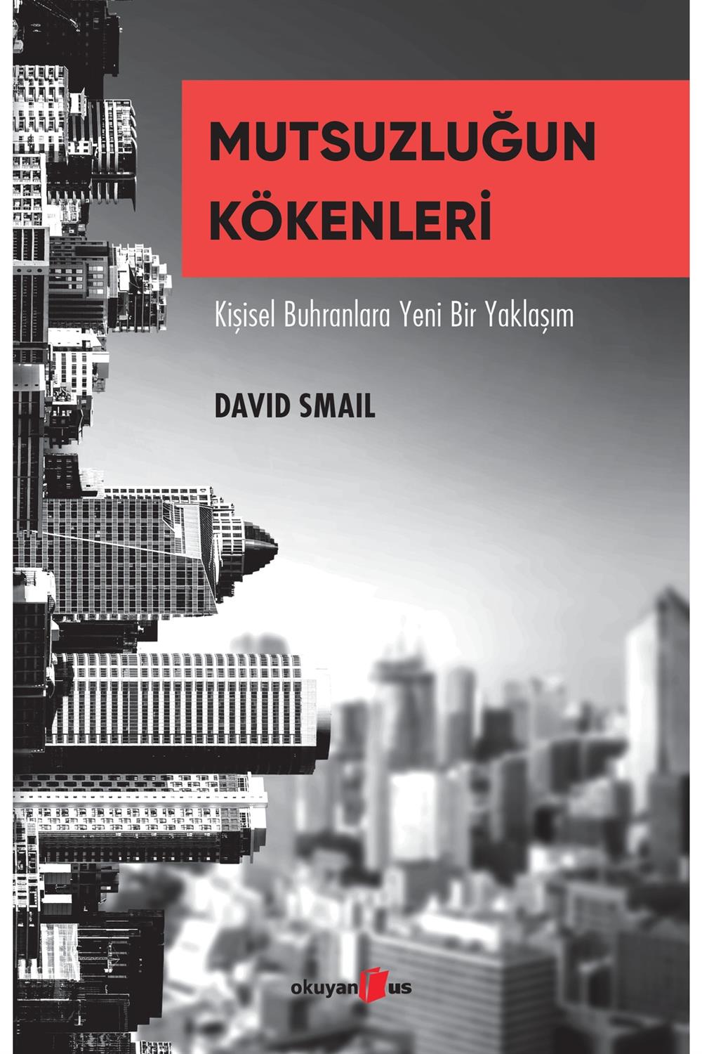 Mutsuzluğun Kökenleri