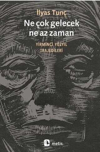 Ne Çok Gelecek Ne Az Zaman