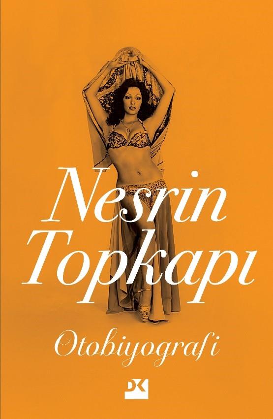 Nesrin Topkapı Otobiyografi