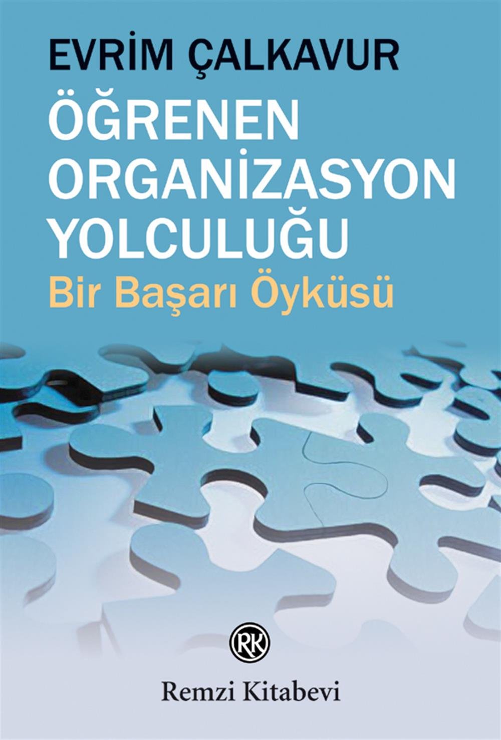 Oğrenen Organizasyon Yolculuğu