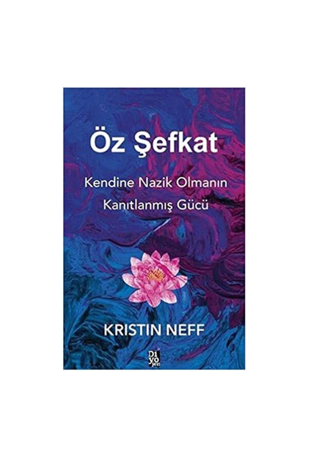 Öz Şefkat & Kendine Nazik Olmanın Kanıtlanmış Gücü