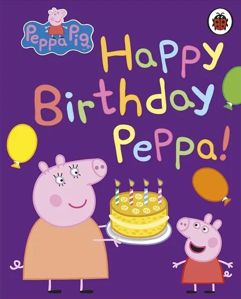 Peppa Pig: Happy Birthday Peppa