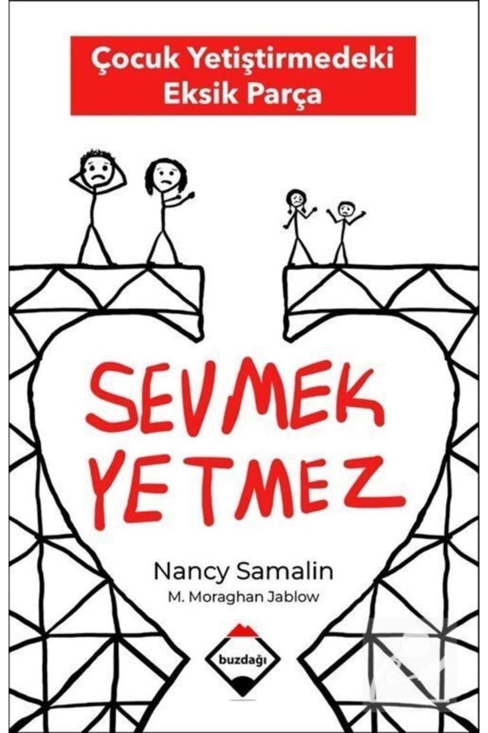 Sevmek Yetmez & Çocuk Yetiştirmedeki Eksik Parça