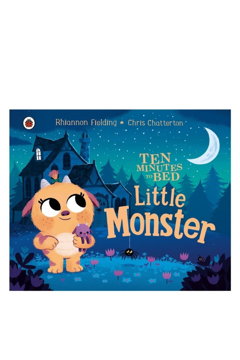 Ten Minutes To Bed: Little Monster