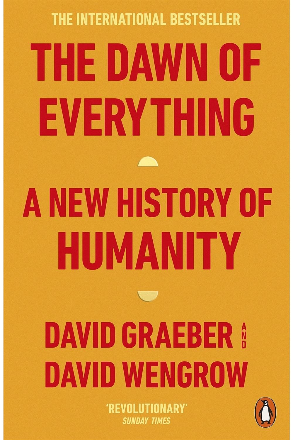 The Dawn Of Everything: A New History Of Humanity