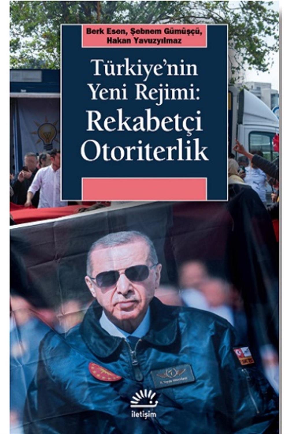 Türkiye'nin Yeni Rejimi: Rekabetçi Otoriterlik