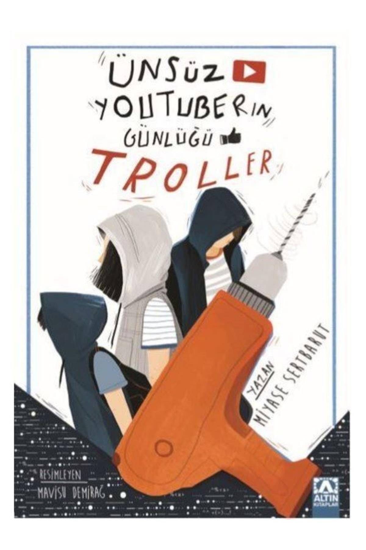 Ünsüz Youtuberın Günlüğü-troller Miyase Sertbarut