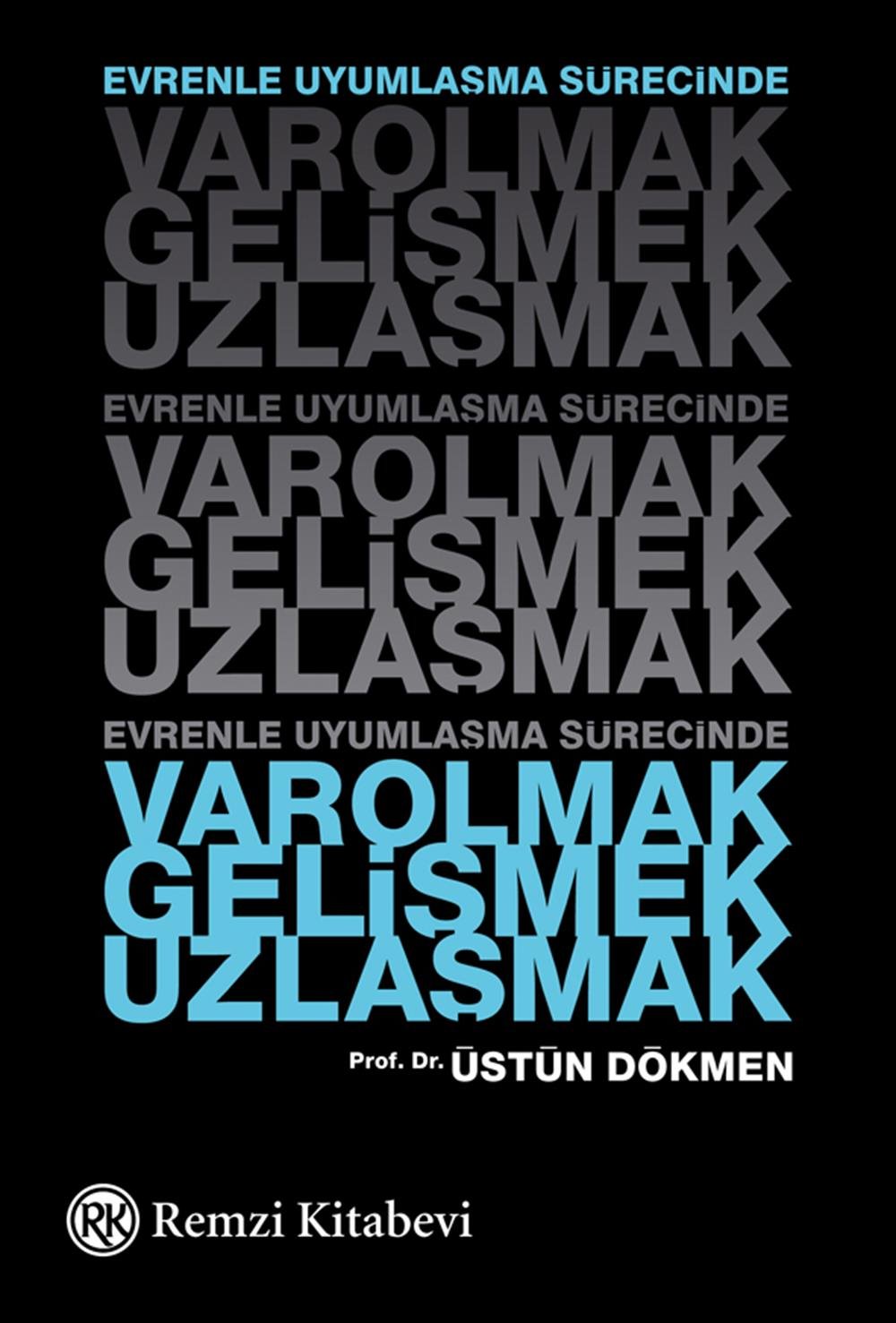 Varolmak Gelişmek Uzlaşmak