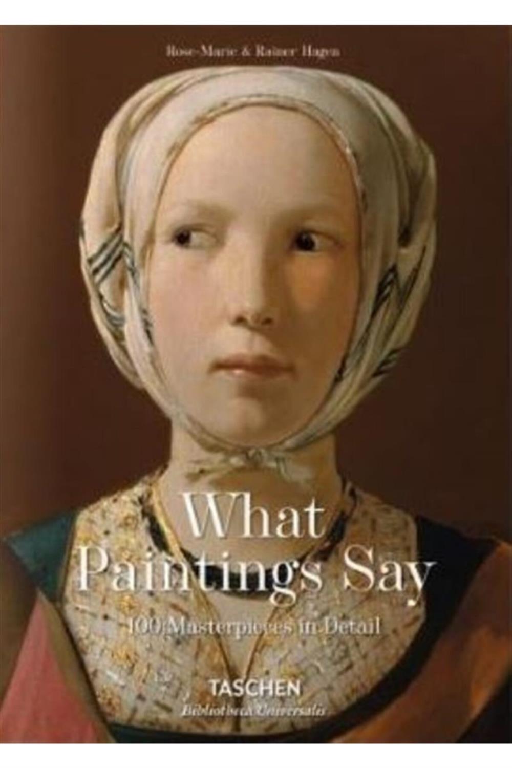 What Great Paintings Say / Rainer Rose-Marie Hagen