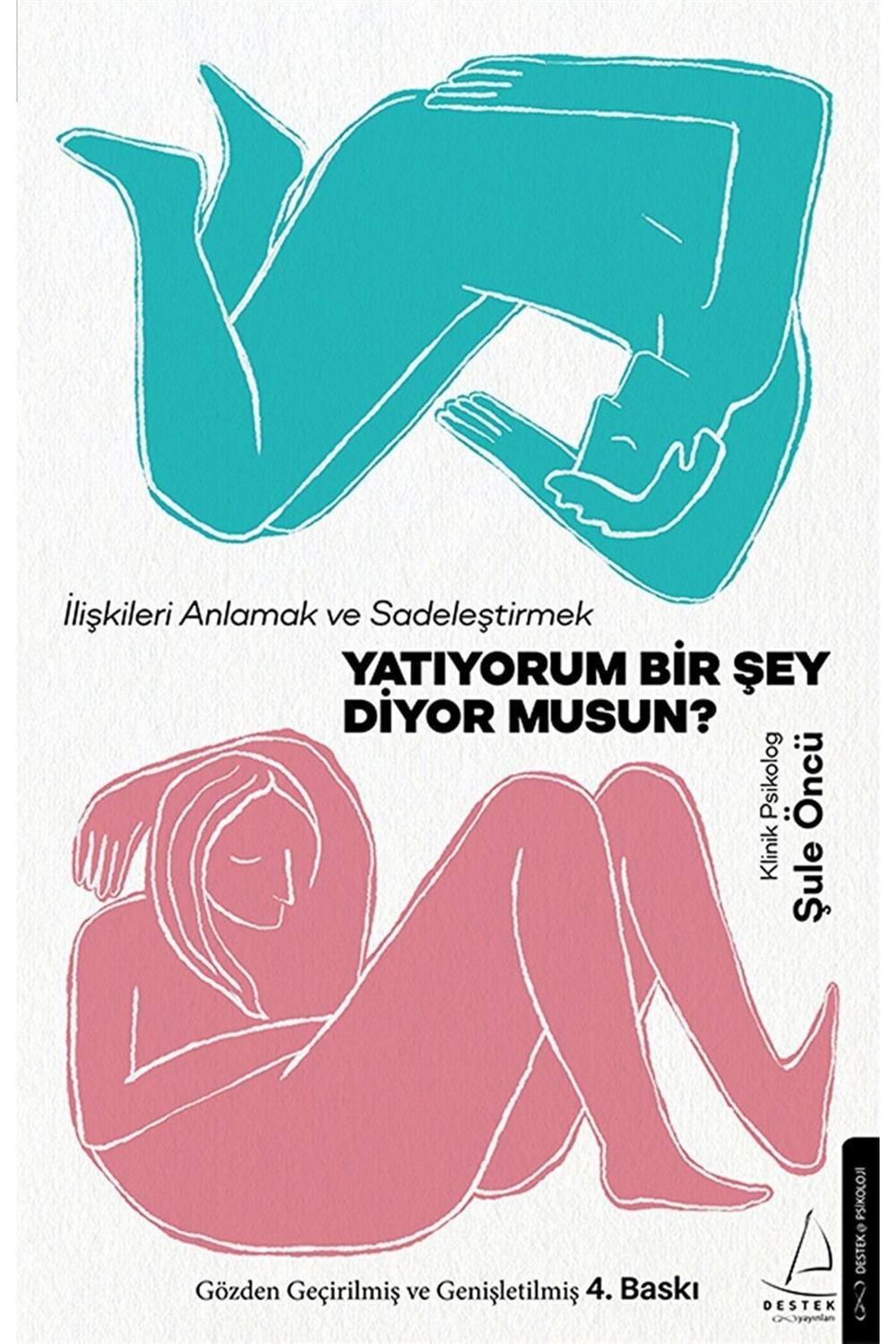 Yatıyorum Bir Şey Diyor Musun? / Şule Öncü / / 9786254418402