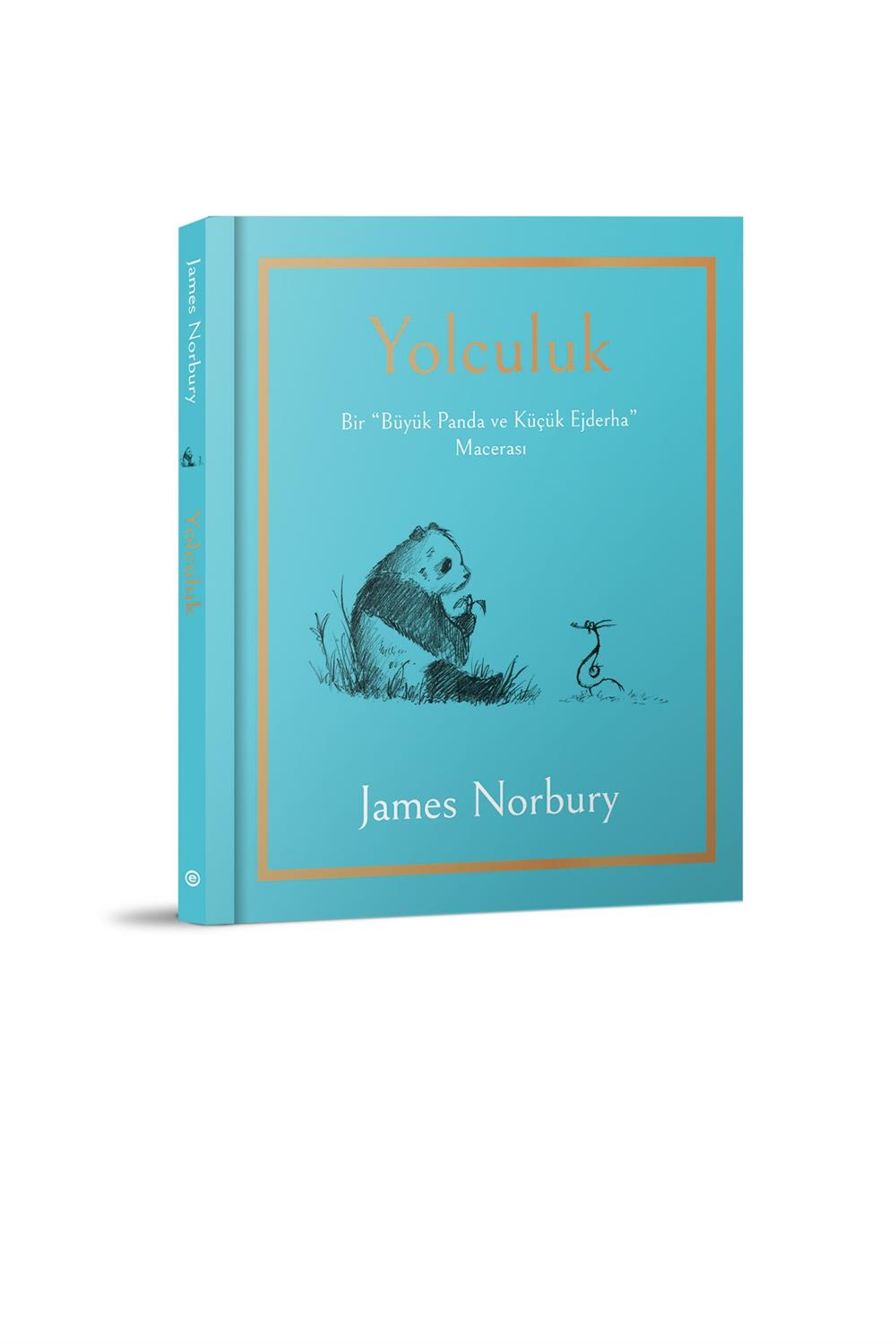 Yolculuk Bir Büyük Panda Ve Küçük Ejderha Macerası James Norbury