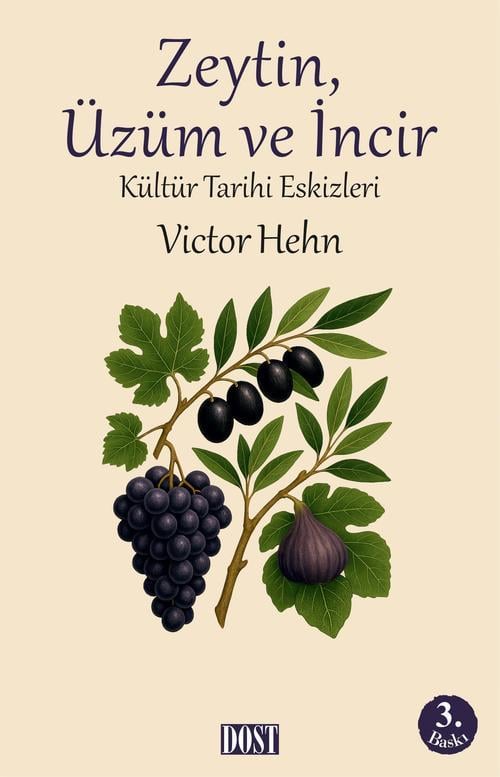 Zeytin, Üzüm ve İncir