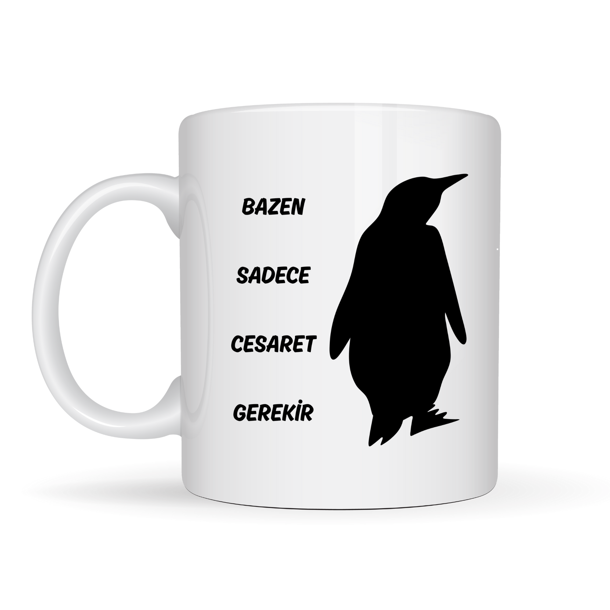 Bazen Sadece Cesaret Gerekir Kupa MODEL 160 – Nihilist Penguen Tasarımlı Porselen Kupa | İlham Veren Motif, Özgün Hediye