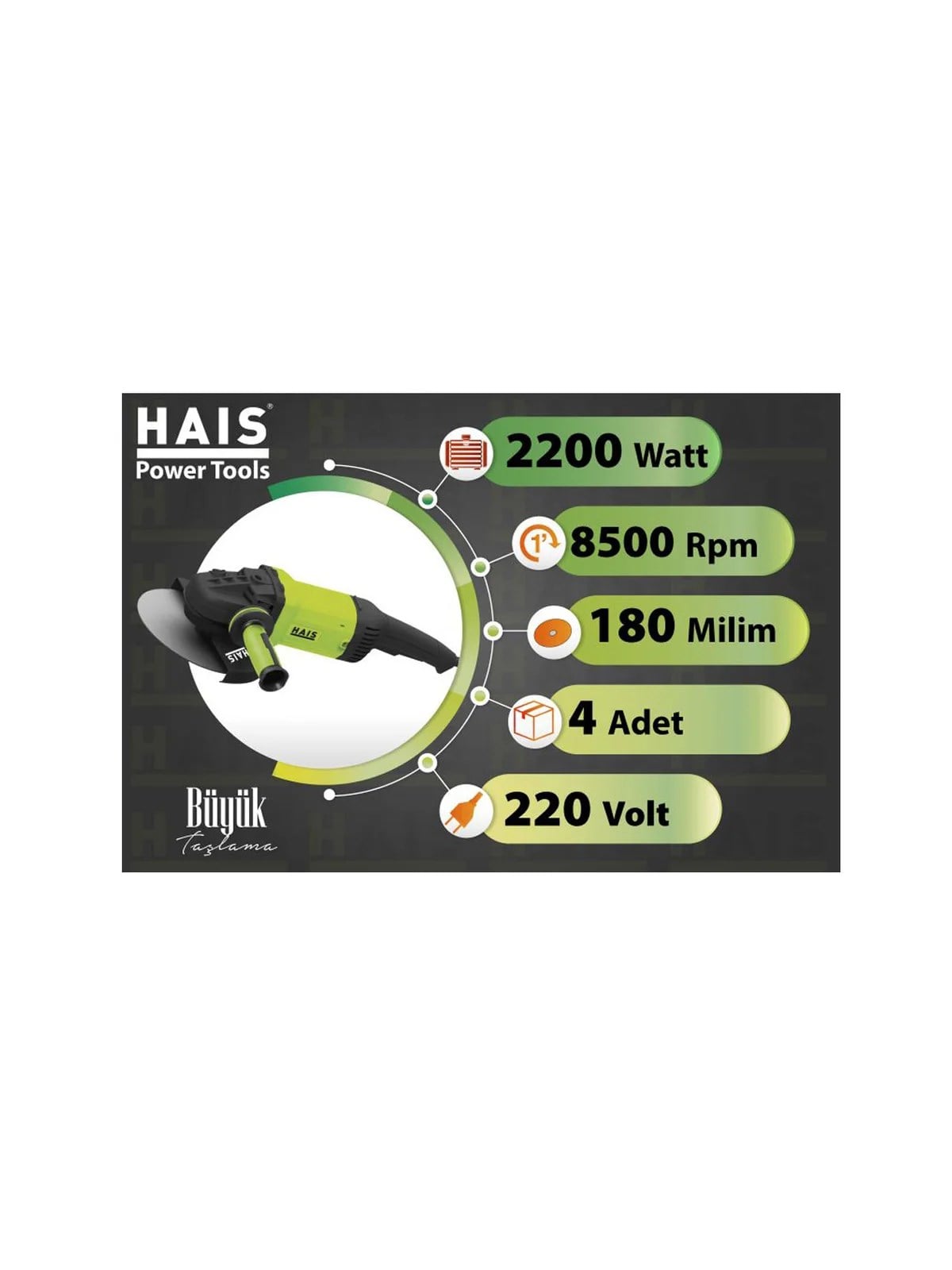 HAİS Büyük Taşlama 180 mm 2200 Watt BAG1008ÜYÜK TAŞLAMA BAG1008/180MM, 2200 WATT