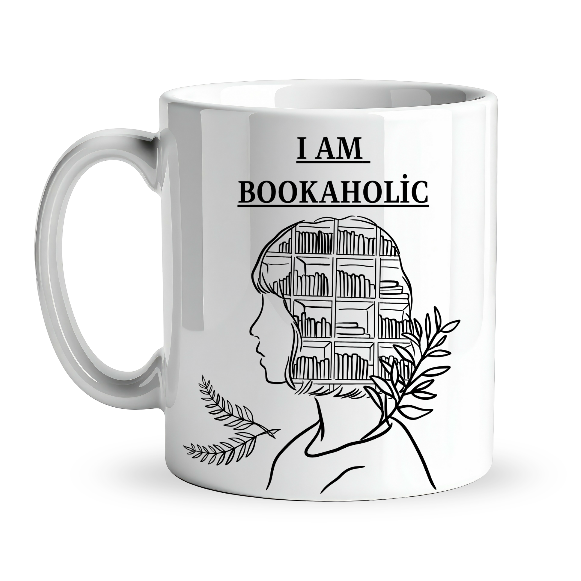I Am Bookaholic Yazılı Kitap Temalı Kupa Model 213 Baskılı Seramik Kahve Kupası