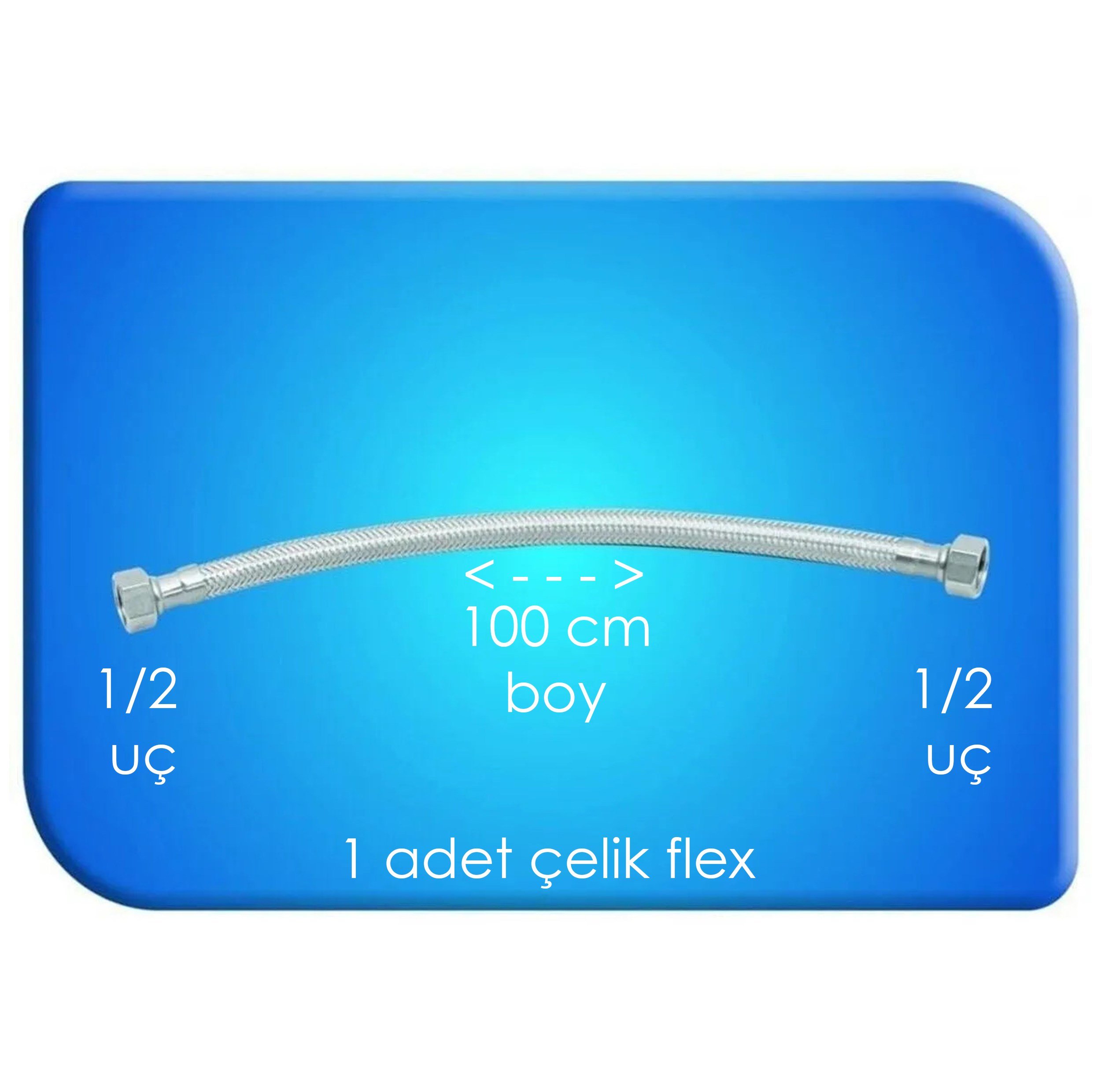 FLEX ÇELİK 1/2* 1/2 UÇ 100 CM BOY 1 ADET TAHARET VE KLOZET BAĞLANTISI