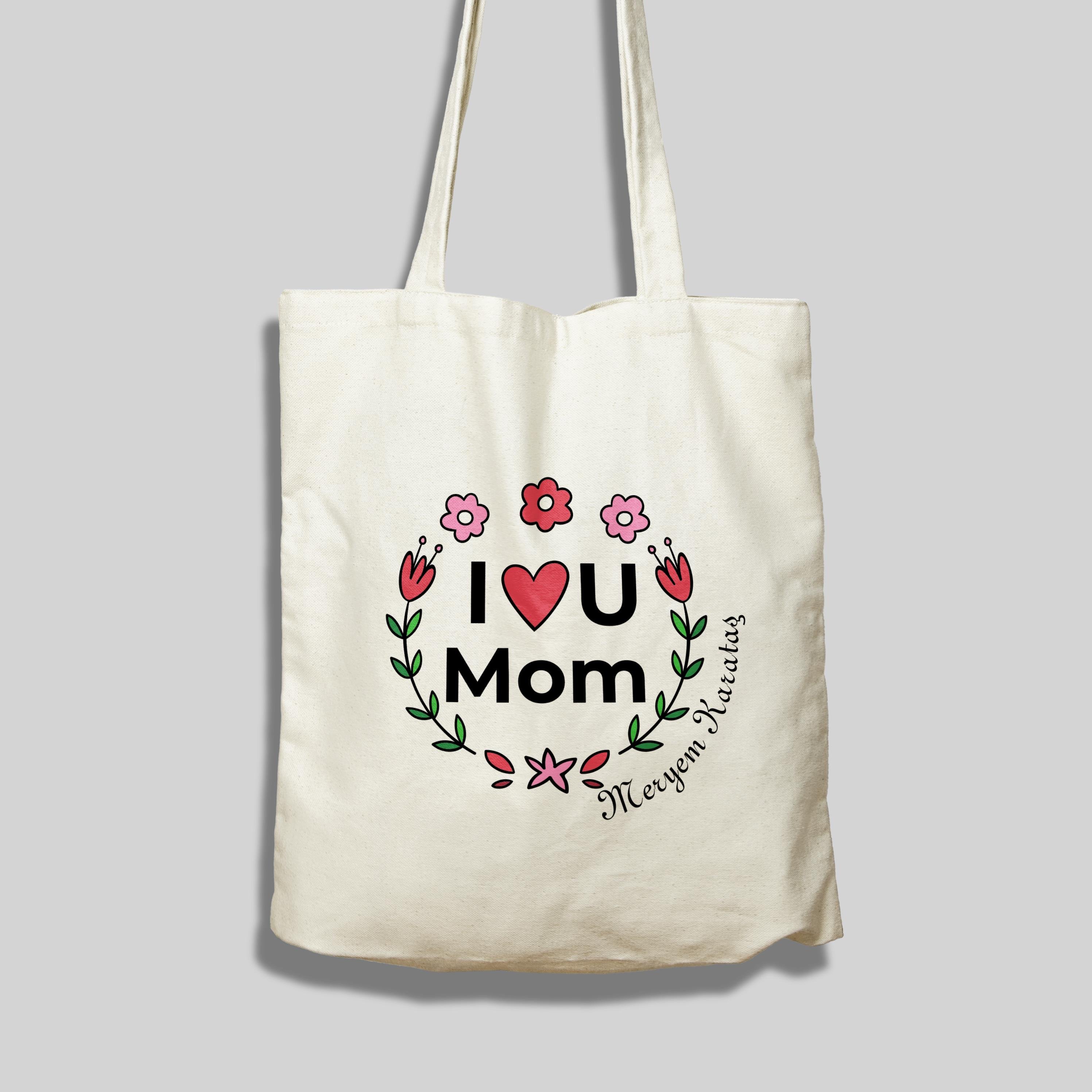 Anneler Günü I LOVE U MOM Askılı Bez Çanta