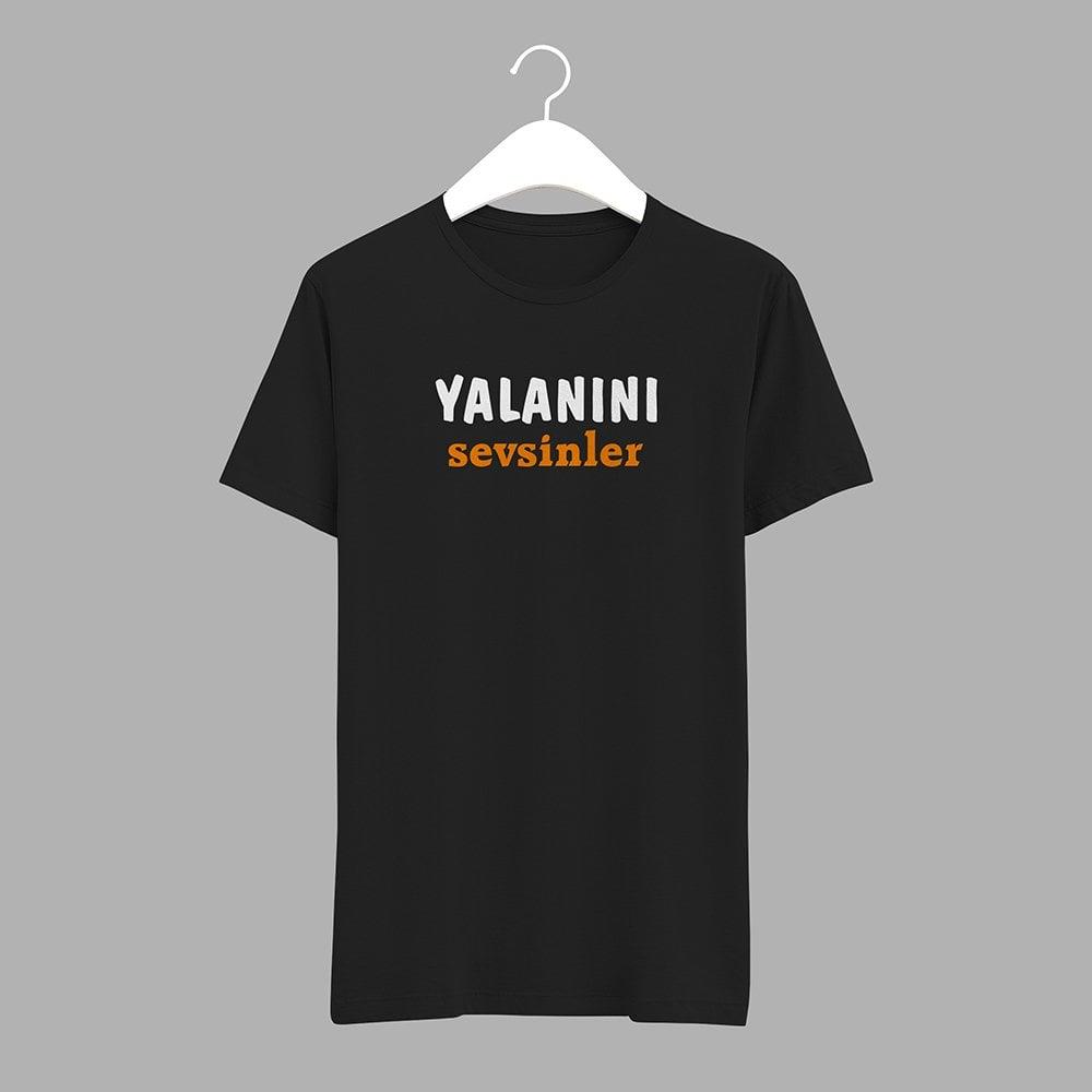 Siyah / Beyaz Tişört ( Yalanını Sevsinler ) Yazılı