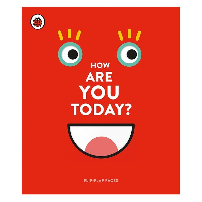 HOW ARE YOU TODAY?
