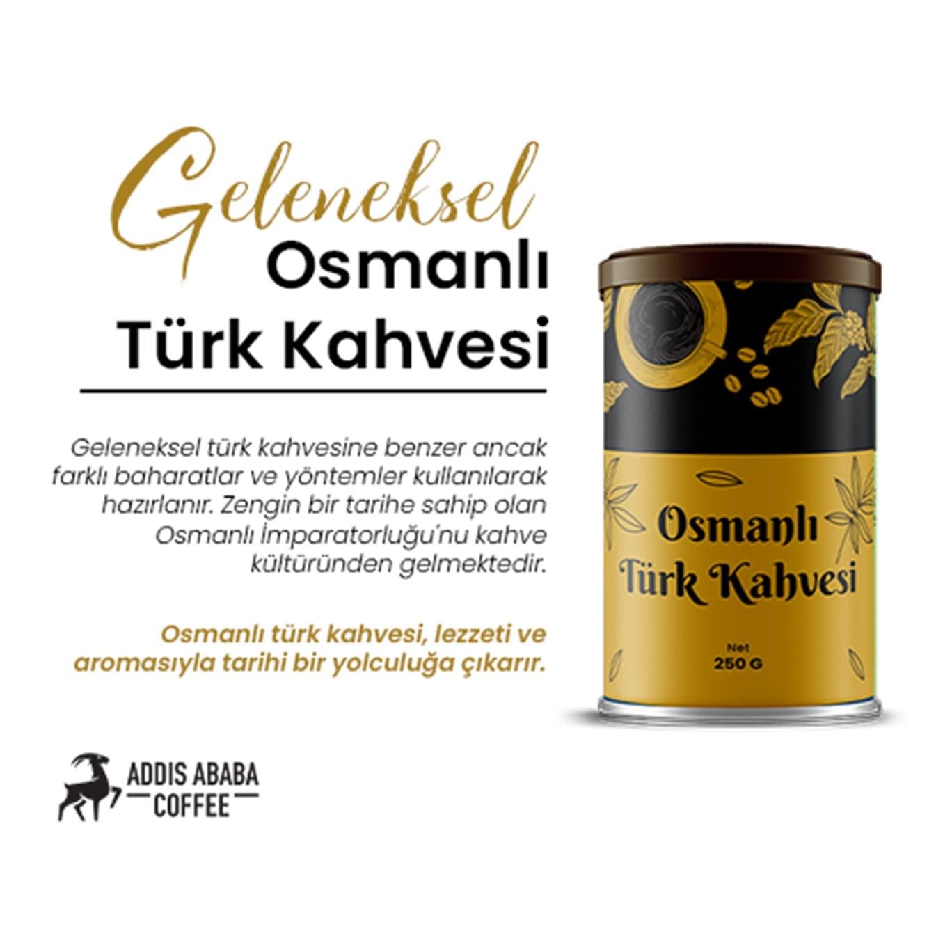 Addis Ababa Coffee Osmanlı Kahvesi 250 Gr