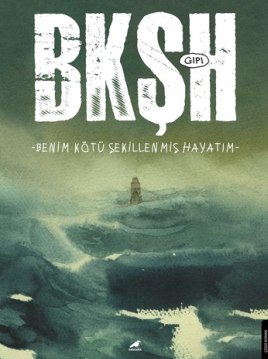 Benim Kötü Şekillenmiş Hayatım