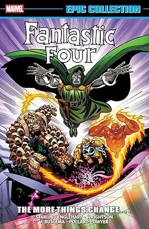 Fantastic Four Epic Collection: The More Things Change